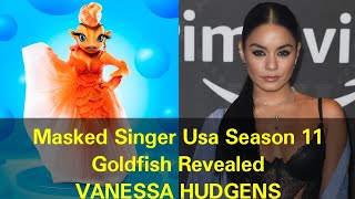 Masked Singer Usa Season 11 - Goldfish Revealed - Vanessa Hudgens