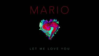 Mario - Let Me Love You (Anniversary Edition) (Audio)