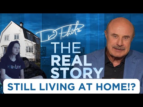 Dr. Phil: Why So Many Adult Kids Still Live at Home | The Real Story