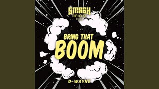 D-Wayne - Bring That Boom (Extended Mix) video