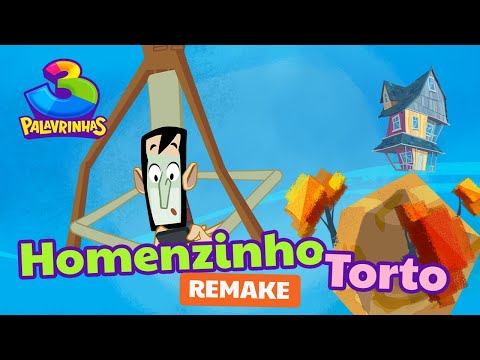 Homenzinho Torto Remake | 3 Palavrinhas | OFICIAL