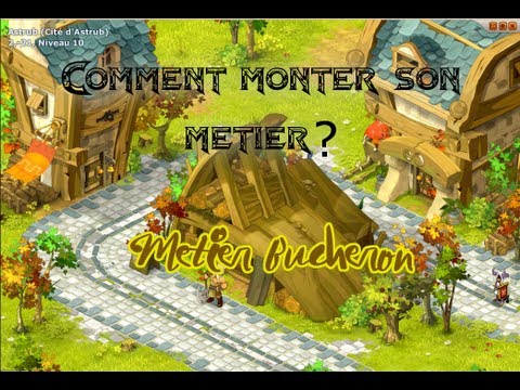 comment devenir bucheron dofus