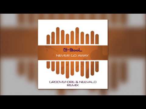 C-BooL - Never Go Away (Groovefore & Neevald Remix)