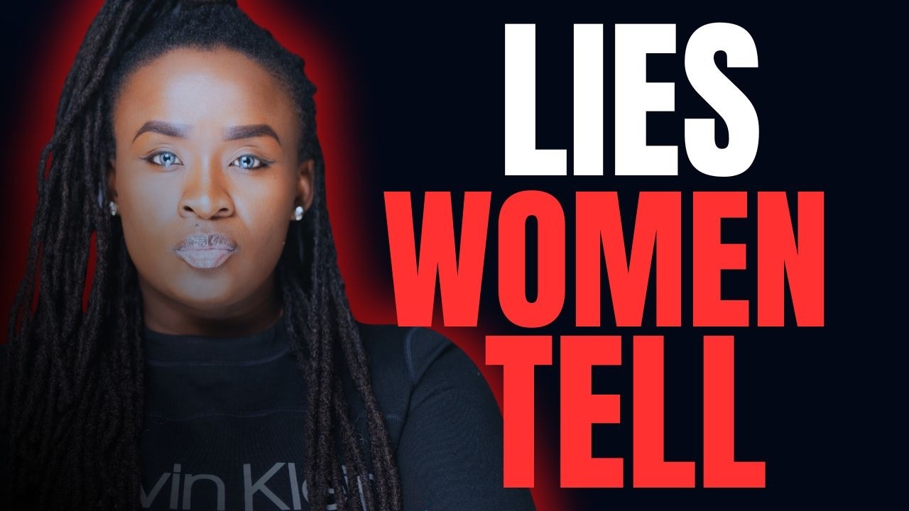 If She Does These, She's A Woman Who Lies