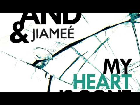 And And Feat. Jiameé - My Heart Is Gone (Radio Mix)