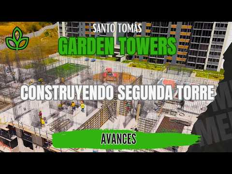 Garden Towers Casi Termina Su Primer Módulo En Santo Tomás Avances 4K