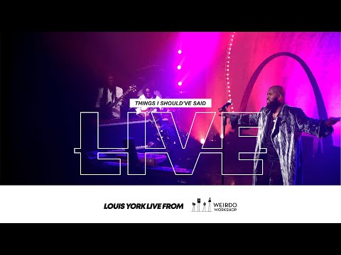 Louis York - Things I Should've Said (Live)