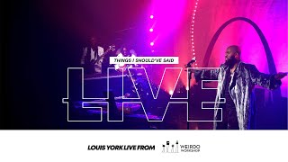 Louis York — Things I Should've Said (LIVE! In Nashville)