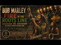 Bob Marley (1970s) Inspired | Fire in the Rootsline | Ultimate Roots Reggae Mix DEFAULT Thumbnail