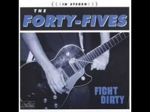 The Forty-Fives - What A Way To Go