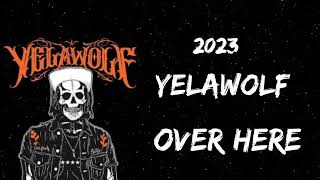 Yelawolf -  Over Here(Song)
