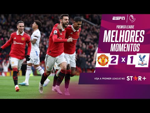 Gols e lances de Manchester United x Crystal Palace