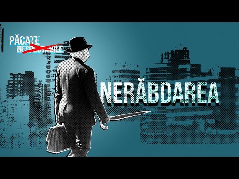 Păcate respectabile / Nerăbdarea / Rei Abrudan