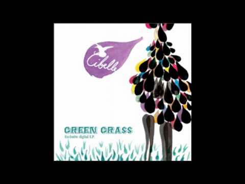 Cibelle-Green Grass (a haunting by the Ghost of Infantjoy)