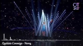 Quédate Conmigo - Nerea (Gala 6) OT 2017 [Audio de Estudio]