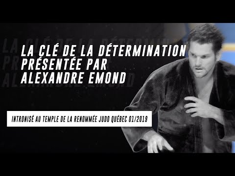 Alexandre Émond - Détermination
