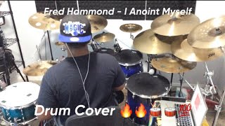 I Anoint Myself by Fred Hammond🔥🔥🥁🥁🤙🏾
