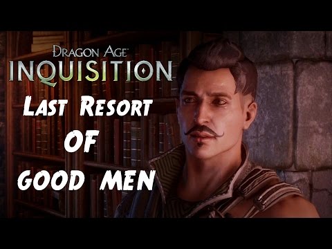 Dragon Age: Inquisition - Last Resort of Good Men