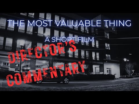 The Most Valuable Thing | Short Film with Director Commentary