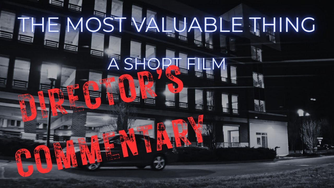 The Most Valuable Thing | Short Film with Director Commentary
