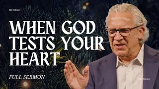 What to Do When You Can’t Sense God’s Presence - Bill Johnson Latest Sermon | Bethel Church