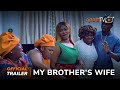 My Brother's Wife Yoruba Movie 2024 | Official Trailer | Showing Next On ApataTV+