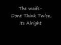 The waifs- Don't think twice, it's alright2.wmv