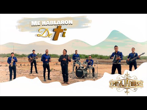Me hablaron de ti (Video Oficial) -Conjunto Embajadores- Música Cristiana - Alegres Music Production