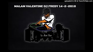 Download lagu MALAM VALENTINE DJ FREDY 14-2-2018 mp3