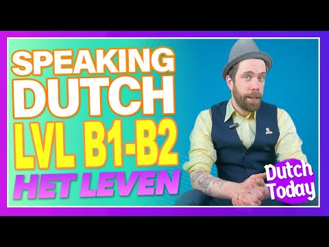 HET LEVEN Dutch listening B1-B2 - Nederlands luisteren // NEDERLANDSE LES DUTCH LESSON // NT2