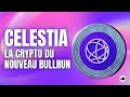 CELESTIA, le projet CRYPTO du prochain bullrun ? 💸