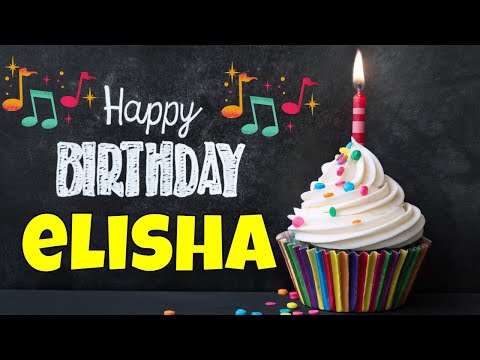 Happy Birthday Elisha Song | Birthday Song for Elisha | Happy Birthday Elisha Song Download