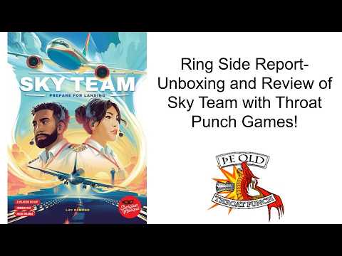 Ring Side Report-Board Game Unboxing and Review of Sky Team!