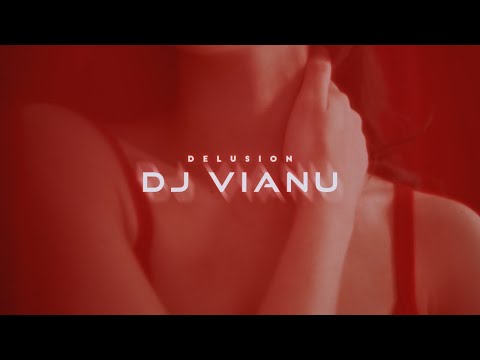 Dj Vianu - Delusion