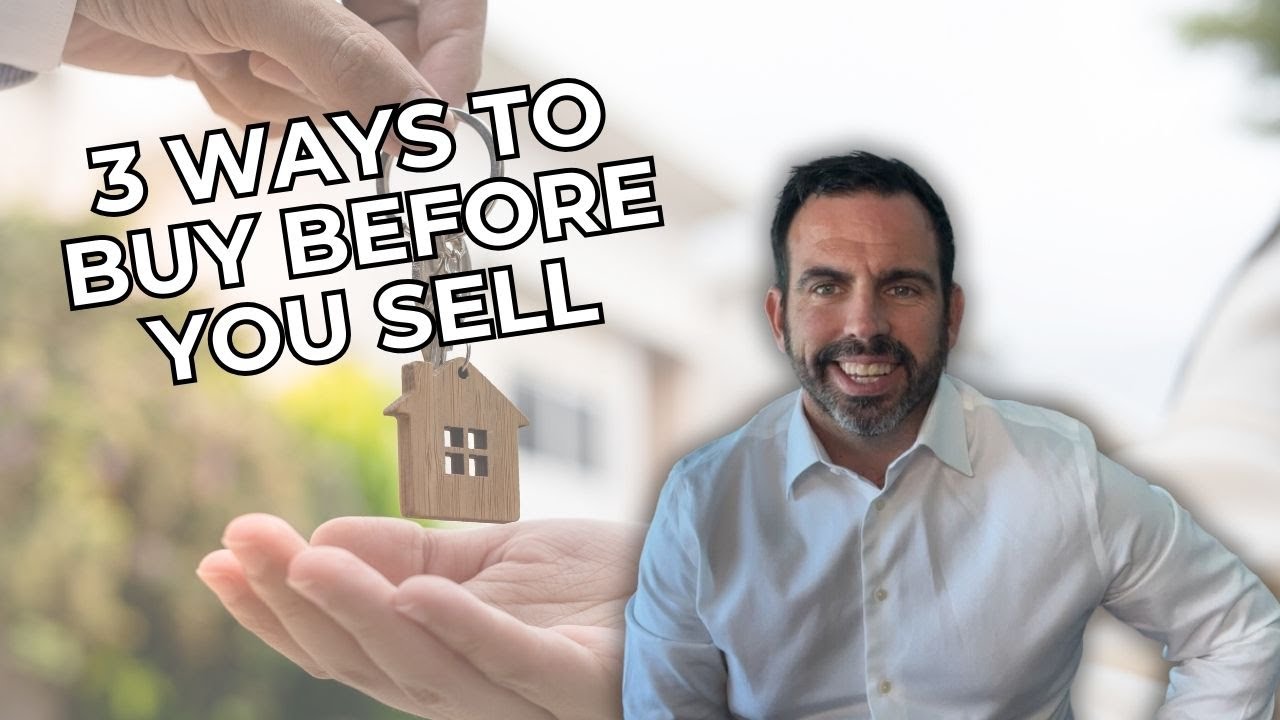 Buy Before You Sell: The Ultimate Guide To Buying Your New Home First