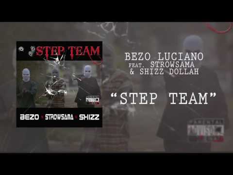 Bezo Luciano feat. Strowsama & Shizz Dollah - "Step Team" (Audio Only)