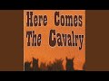 Here Comes The Cavalry