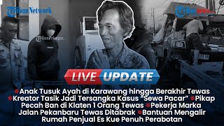 LIVE UPDATE SORE: Anak Bunuh Ayah Gegara Lihat Ibu Disiksa, Konten Kreator 'Sewa Pacar' Ditangkap