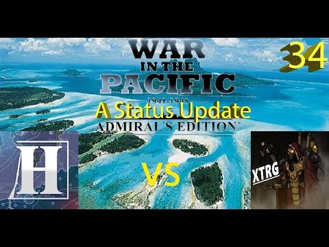War in the Pacific vs XTRG - Status Updates - Episode 34
