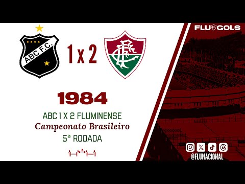 ABC 1 x 2 Fluminense - Campeonato Brasileiro 1984 - 5ª Rodada (22/02/1984)