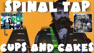 Spinal Tap - Cups and Cakes - Rock Band 2 DLC Expert Full Band (August 4th, 2009)