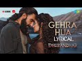 Gehra Hua - Lyrical | Dhurandhar | Ranveer Singh, Sara Arjun, Shashwat Sachdev, Arijit Singh, Irshad