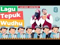 LAGU ANAK TEPUK WUDHU BELAJAR TATA CARA WUDHU LAGU ANAK ISLAMI