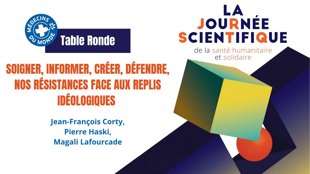 🎤#JS2026 Table Ronde – Soigner, informer, créer, défendre : résistances face aux replis idéologiques