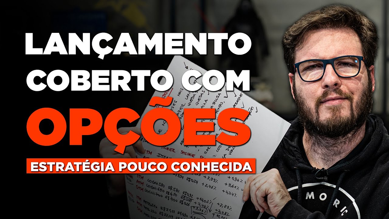 LANÇAMENTO COBERTO COM OPÇÕES | Uma estratégia INTELIGENTE e POUCO conhecida!