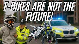 E-BIKES ARE NOT THE FUTURE!  - The Harsh Truth No One Talks About