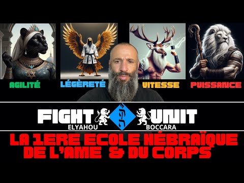 HATSAVA MACHIAH 👑 : FIGHT"4"UNIT LA 1ERE ECOLE HÉBRAÏQUE DU CORPS & DE L'AME