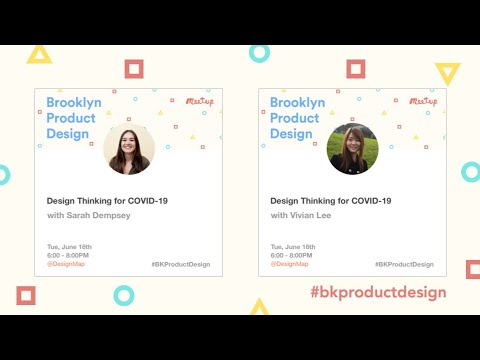 Design Thinking for COVID-19 by Sarah Dempsey and Vivian Lee @ DesignMap - June 16, 2020