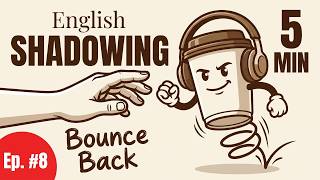 5-Minute English Shadowing Practice | Episode 8: "Bounce Back" (B1-B2 Level)