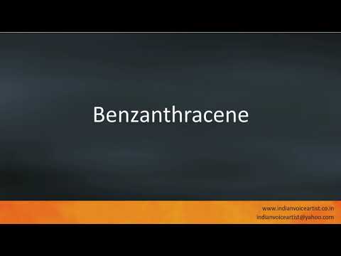 Pronunciation of the word(s) "Benzanthracene".